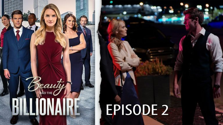Beauty & the Billionaire: The Series | Episode 2 “Denial” | Full Episode